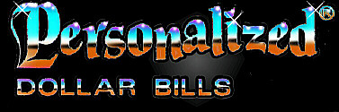 Personalized Dollar Bills